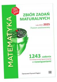 MATEMATYKA LO ZBIÓR ZADAŃ MATURALNYCH 2010-2025 ZP RED. RYSZARD PAGACZ