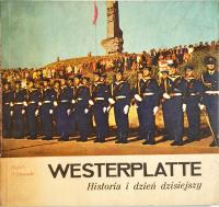 Westerplatte Historia i dzień dzisiejszy Rafał Witkowski