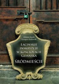 Łacińskie inskrypcje w kościołach Gdańska, Śródmieście - Gdańsk