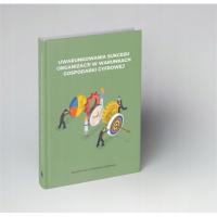 Uwarunkowania sukcesu organizacji w warunkach gospodarki cyfrowej