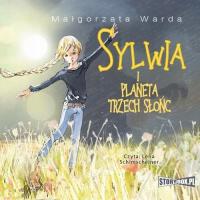 Audiobook | Sylwia i Planeta Trzech Słońc - Małgorzata Warda