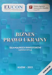 Biznes prawo Ukrainy dla polskich inwestorów