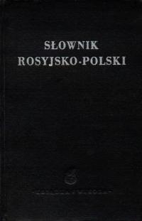 Słownik Rosyjsko - Polski. PRACA ZBIOROWA