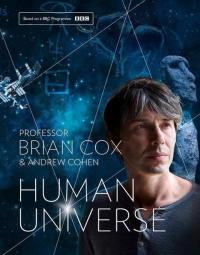 Human Universe Andrew Cohen, Brian Cox