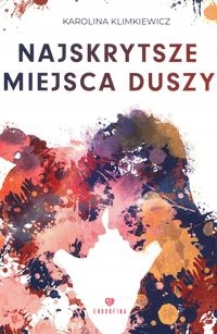 Najskrytsze miejsca duszy - Karolina Klimkiewicz