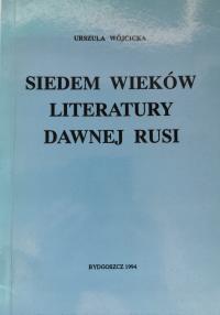 SIEDEM WIEKÓW LITERATURY DAWNEJ RUSI