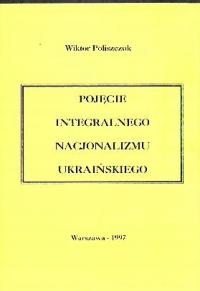 POJĘCIE INTEGRALNEGO NACJO UKRAIŃSKIEGO Poliszczuk