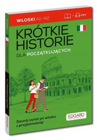 WŁOSKI KRÓTKIE HISTORIE. DLA POCZĄTKUJĄCYCH PRACA ZBIOROWA