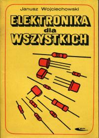 Elektronika dla wszystkich Janusz Wojciechowski wydanie 2 poprawione BDB -