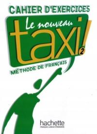 Le Nouveau Taxi 2 учебная тетрадь Hachette