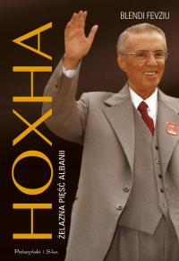 Hoxha. Żelazna pięść Albanii - e-book