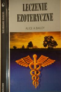 LECZENIE EZOTERYCZNE ALICE BAILEY