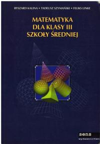 Kalina, Szymański, Linke - MATEMATYKA DLA KLASY III SZKOŁY ŚREDNIEJ