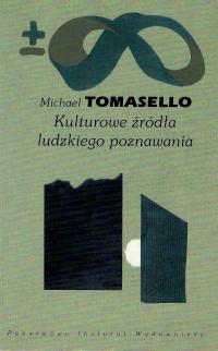 Tomasello * Kulturowe źródła poznawania Autograf