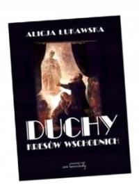 DUCHY KRESÓW WSCHODNICH ALICJA ŁUKAWSKA