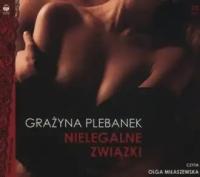 Nielegalne związki Grażyna Plebanek