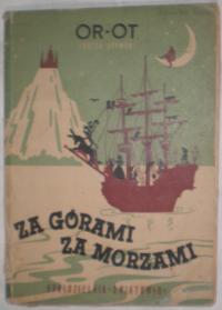 Za górami za morzami - Oppman - wydanie Warszawa 1948