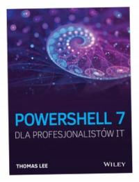 PowerShell 7 dla Profesjonalistów IT. Thomas Lee