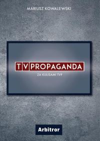 Ebook | TVPropaganda. Za kulisami TVP. - Mariusz Kowalewski