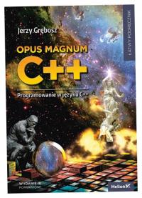 Opus magnum C++. Programowanie w języku C++ w.3 - Jerzy Grębosz