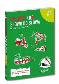 WŁOSKI. SŁOWO DO SŁOWA DLA POCZĄTKUJĄCYCH A1 - Aleksandra Janczarska KSIĄŻK