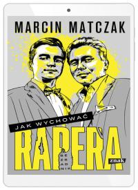 Jak wychować rapera. Bezradnik