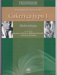 CUKRZYCA TYPU 1 Diabetologia - Janeczko-Sosnowska