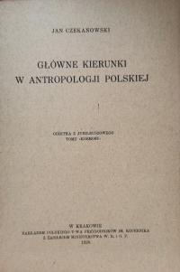 Główne kierunki w antropologii polskiej Jan Czekanowski