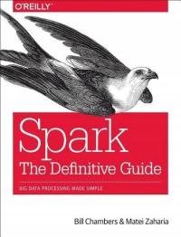 Spark - The Definitive Guide BILL CHAMBERS