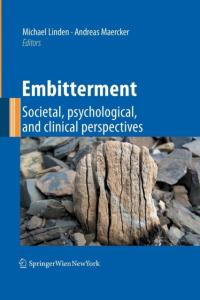 Embitterment: Societal, psychological, and clinica