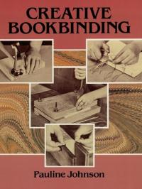 Creative Bookbinding - Johnson, Pauline