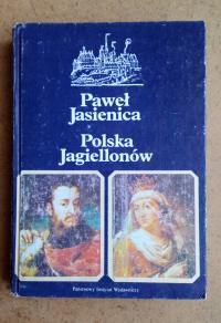 Польша Jagiellonów Paweł Jasienica