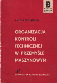 Organizacja kontroli technicznej w przemyśle maszynowym