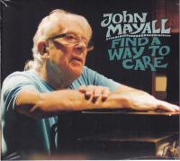 CD- JOHN MAYALL- FIND A WAY TO CARE (NOWA W FOLII)