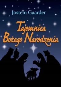 Tajemnica Bożego Narodzenia. Jostein Gaarder