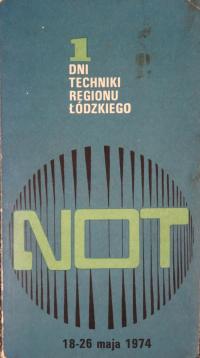 Folder reklamy 1 DNI TECHNIKI REGIONU ŁÓDZKIEGO NOT 18-26 maja 1974