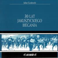 30 lat jakuszyckiego biegania Jakuszyce Gozdowski