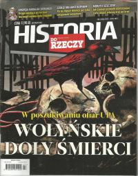 7/2023 HISTORIA DO RZECZY Wołyńskie doły śmierci