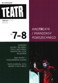 Teatr. Nr 7-8/2019 Kinoteatr / paradoksy powszechnego (OPIS)