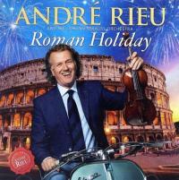 CD: ANDRE RIEU - Roman Holiday
