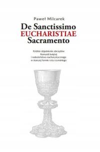 De Santissimo Eucharistiae Sacramento. Objaśnienie