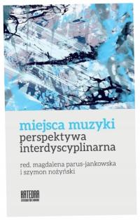 Miejsca muzyki. Perspektywa interdyscyplinarna