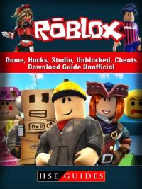 Roblox Game, Hacks, Studio, Unblocked, Cheats, Dow