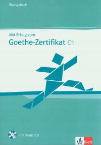 Mit Erflog zum Goethe-Zertifikat C1 Ubungsbuch