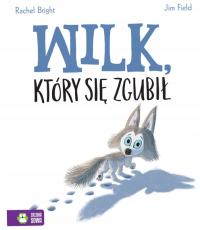 Wilk, który się zgubił Rachel Bright