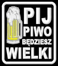 Naszywka Pij piwo będziesz wielki haftowana z termofolią