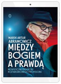 Между Богом и истиной. Метафизические приключения