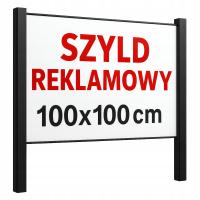 SZYLD REKLAMOWY REKLAMA 100x100 cm + konstrukcja baner tablica 250 cm
