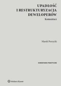 Upadłość i restrukturyzacja deweloperów - Marek Porzycki