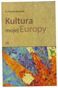 Kultura mojej Europy Skorowski